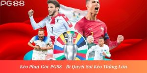 Kèo Phạt Góc PG88 – Bí Quyết Soi Kèo Thắng Lớn